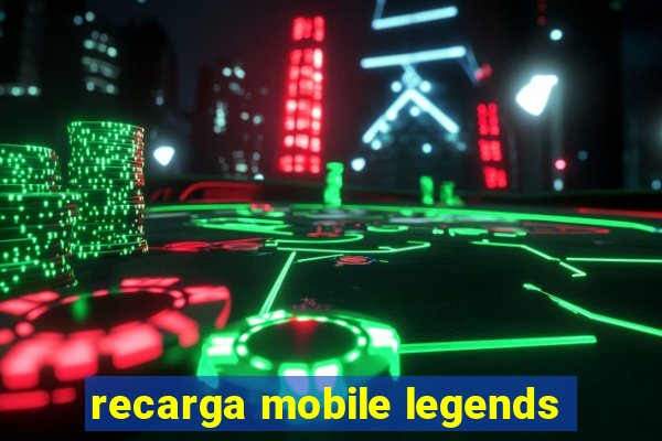 recarga mobile legends